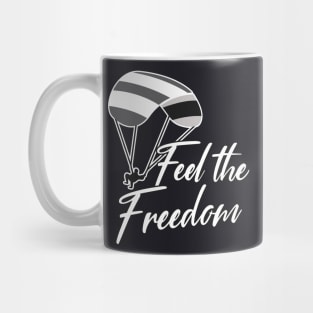 Feel the Freedom Paraglider Paragliding Mug